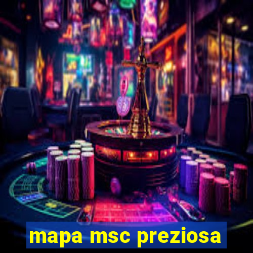 mapa msc preziosa